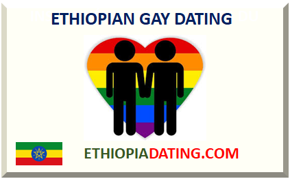 ETHIOPIA GAY DATING 2025