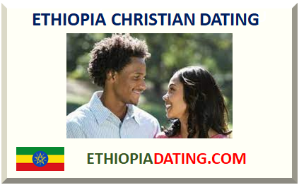 ETHIOPIAN CHRISTIAN DATING 2025