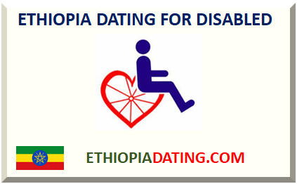 ETHIOPIA DATING FOR DISABLED