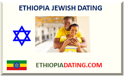ETHIOPIA JEWISH DATING