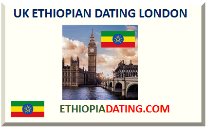 UK ETHIOPIAN DATING